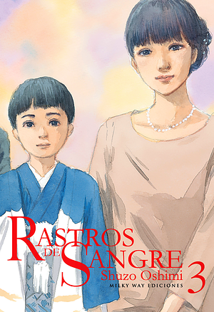 Rastros de sangre, Vol. 3 by Shuzo Oshimi