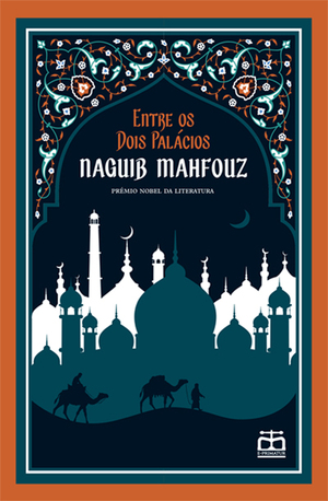 Entre os Dois Palácios by Naguib Mahfouz