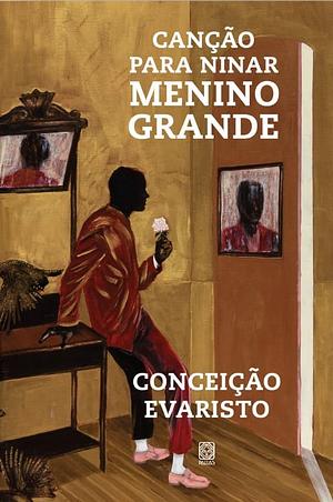 Canção para ninar menino grande by Conceição Evaristo