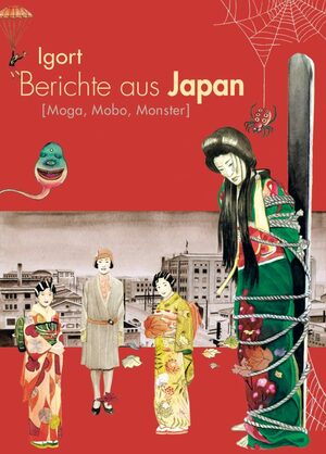 Berichte aus Japan : Moga, Mobo, Monster by Igort