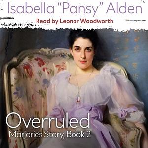 Overruled by Isabella "pansy" Alden