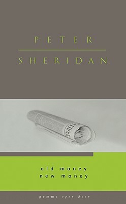 Old Money, New Money by Peter Sheridan