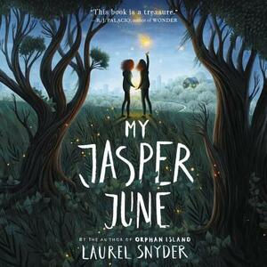 My Jasper June by Laurel Snyder