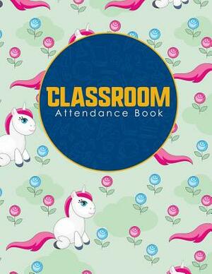 Classroom Attendance Book by Rogue Plus Publishing