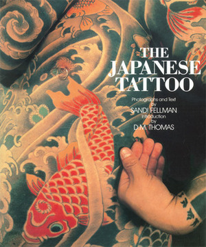 The Japanese Tattoo by D.M. Thomas, Sandi Fellman