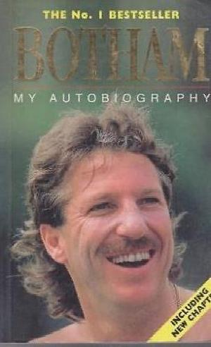 Botham: my autobiography by Ian Botham, Ian Botham, Peter Hayter