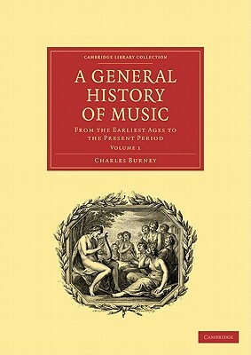 A General History of Music - Volume 1 by Charles Burney, Burney Charles