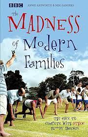 The Madness of Modern Families by Annie Ashworth, Meg Sanders
