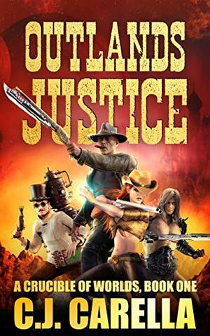 Outlands Justice by C.J. Carella