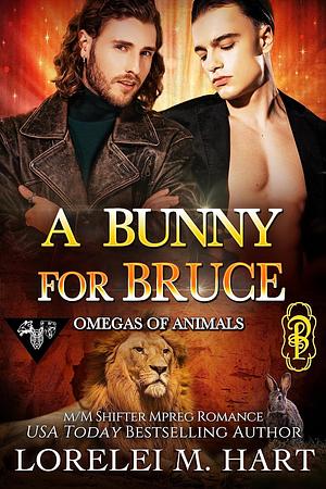 A Bunny for Bruce by Lorelei M. Hart