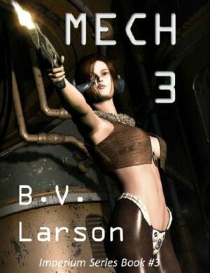 Mech 3: The Empress by B.V. Larson