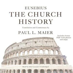 The Church History by Eusebius, Paul L. Maier