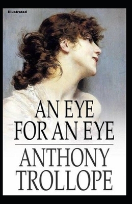 An Eye for an Eye Illustrated by Anthony Trollope