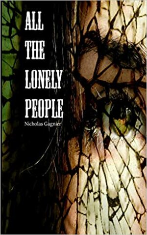 All the Lonely People by Nicholas Gagnier