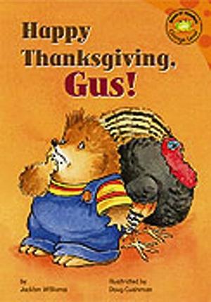 Happy Thanksgiving, Gus! by Jacklyn Williams