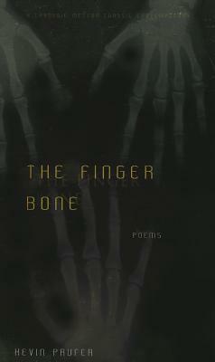 The Finger Bone by Kevin Prufer