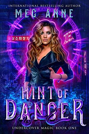 Hint of Danger by Meg Anne