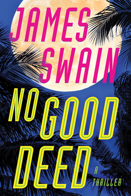 No Good Deed by James Swain