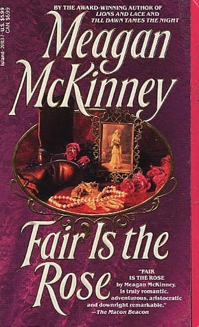 Fair is the Rose by Meagan McKinney