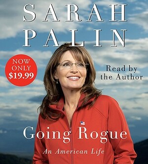 Going Rogue: An American Life by Sarah Palin