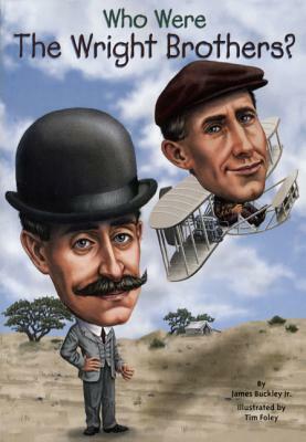Who Were the Wright Brothers? by Jim Buckley, James Buckley