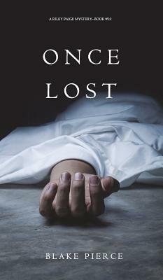 Once Lost by Blake Pierce