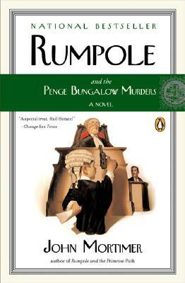 Rumpole and the Penge Bungalow Murders by John Mortimer