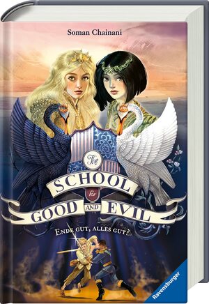 The School for Good and Evil 6: Ende gut, alles gut? by Soman Chainani