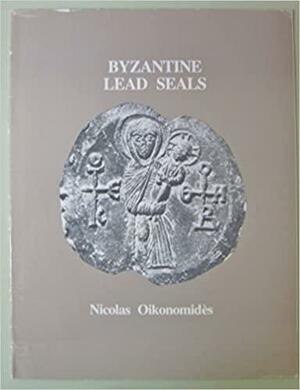 Byzantine Lead Seals by Nicolas Oikonomides