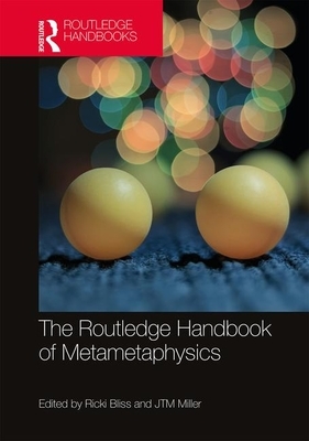 The Routledge Handbook of Metametaphysics by 