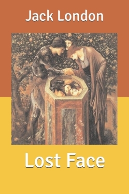 Lost Face by Jack London