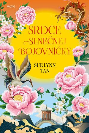Srdce slnečnej bojovníčky by Sue Lynn Tan