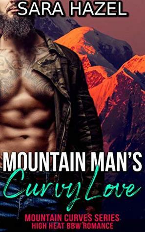 Mountain Man's Curvy Love by Sara Hazel