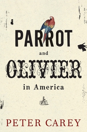 Parrot and Olivier in America by Peter Carey