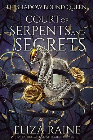 Court of Serpents and Secrets by Eliza Raine