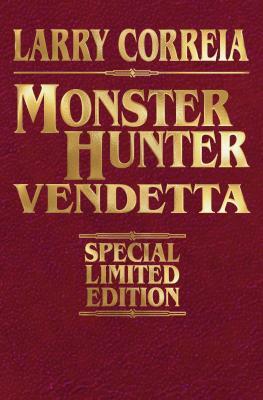 Monster Hunter Vendetta Signed Leatherbound Edition, Volume 2 by Larry Correia