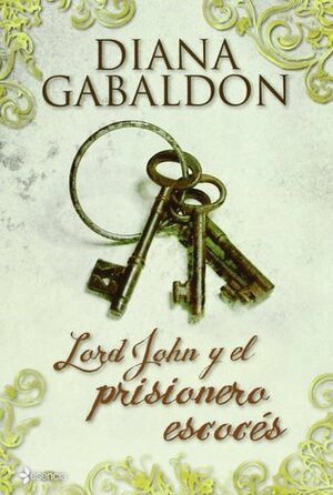 Lord John y el prisionero escocés by Diana Gabaldon