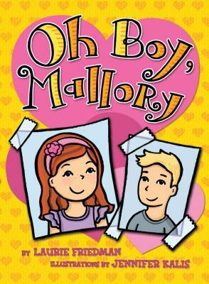 Oh Boy, Mallory by Laurie Friedman