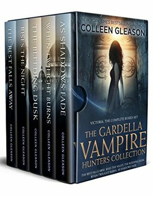 The Gardella Vampire Hunters Collection: Victoria, the Complete Boxed Set by Colleen Gleason