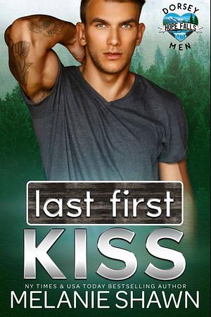Last First Kiss by Melanie Shawn