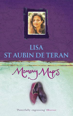 Memory Maps by Lisa St. Aubin de Terán