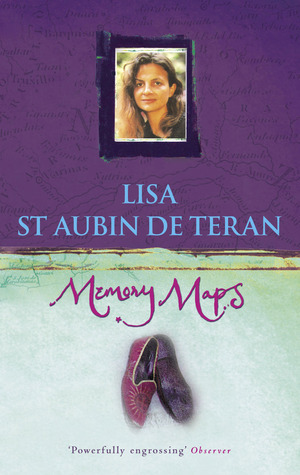 Memory Maps by Lisa St Aubin de Terán