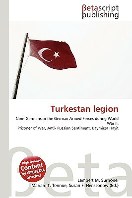 Turkestan Legion by Lambert M. Surhone, Susan F. Marseken, Miriam T. Timpledon