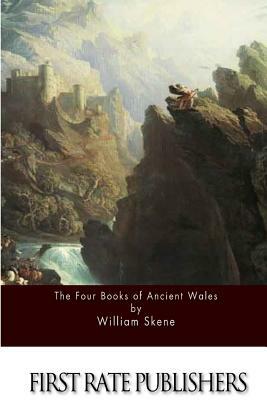 The Four Books of Ancient Wales by William Forbes Skene