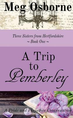 A Trip to Pemberley by Meg Osborne