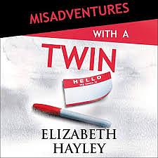 Misadventures with a Twin by Elizabeth Hayley