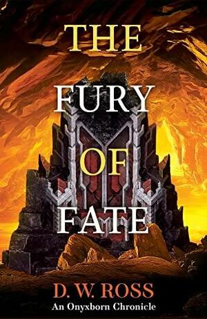 The Fury of Fate by D.W. Ross