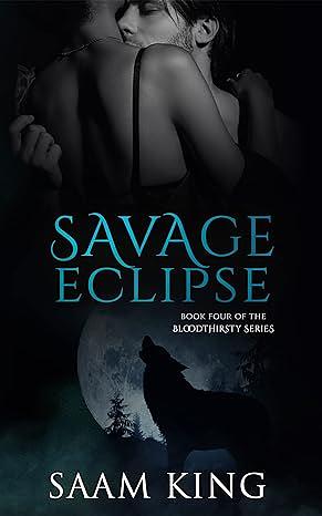 Savage Eclipse by Saam King