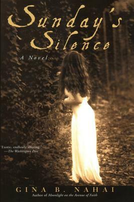 Sunday's Silence by Gina B. Nahai