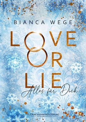 Love or Lie by Bianca Wege